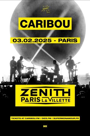 Caribou - Zénith Paris - La Villette - ARTE Concert's poster