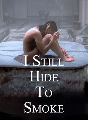 I Still Hide to Smoke's poster