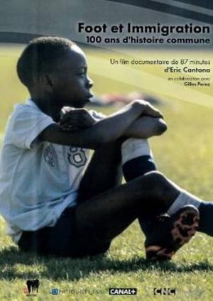 Foot et immigration, 100 ans d'Histoire commune's poster