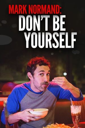 Amy Schumer Presents Mark Normand: Don't Be Yourself's poster