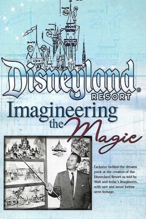 Disneyland Resort: Imagineering The Magic's poster