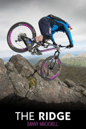 Danny MacAskill - Riding the Ridge's poster