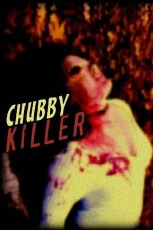 Chubby Killer: The Anthology's poster