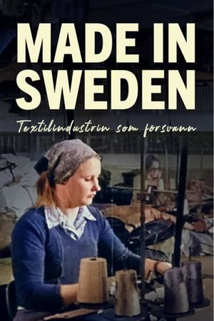Made in Sweden - textilindustrin som försvann's poster