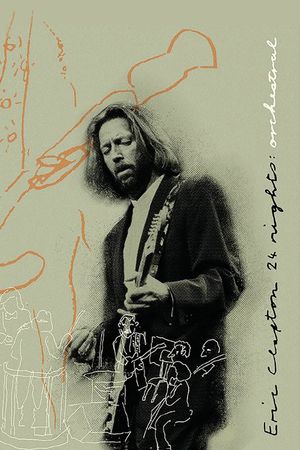 Eric Clapton: The Definitive 24 Nights - Orchestral's poster