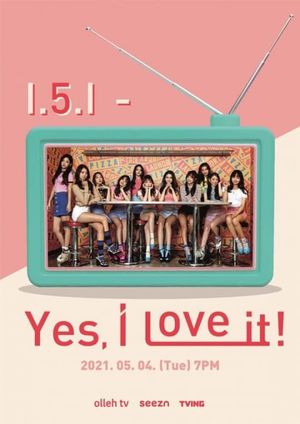 I.5.I - Yes, I Love It!'s poster