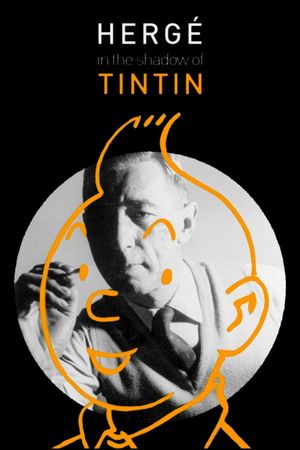 Hergé: In the Shadow of Tintin's poster
