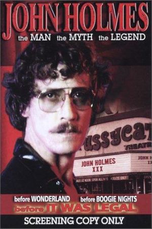 John Holmes: The Man, the Myth, the Legend's poster image