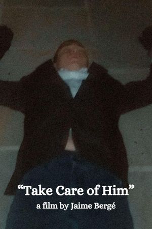 Take Care of Him's poster