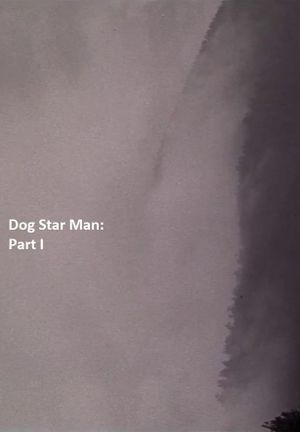 Dog Star Man: Part I's poster