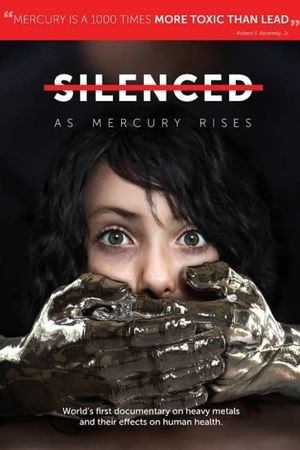 Silenced as mercury rises's poster