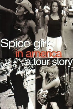 The Spice Girls in America: A Tour Story's poster