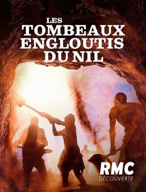 Les tombeaux engloutis du Nil's poster