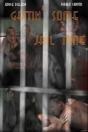 Gettin' Some Jail Time's poster