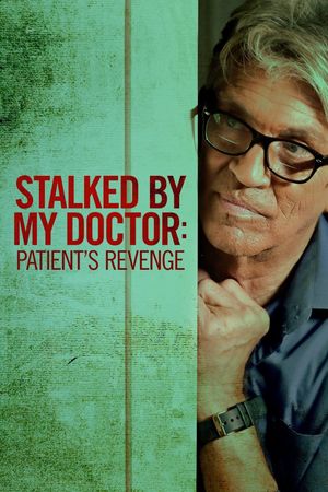 Stalked by My Doctor: Patient's Revenge's poster