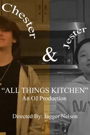 Jester and Chester's "All Things Kitchen"'s poster