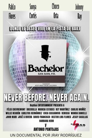 Bachelor: Never Before. Never Again.'s poster