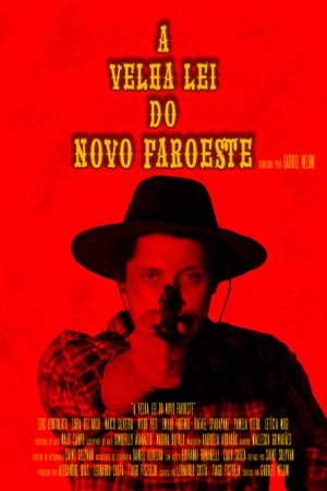 A Velha Lei do Novo Faroeste's poster