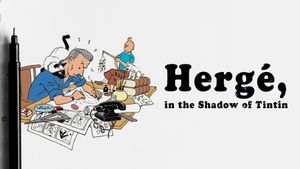 Hergé: In the Shadow of Tintin's poster