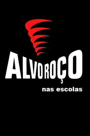 Alvoroço Nas Escolas's poster