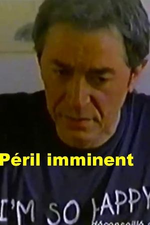 Péril imminent: Mortel chahut's poster