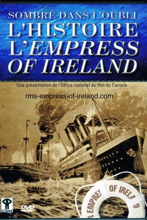 Journey to Oblivion: The Empress of Ireland Story's poster