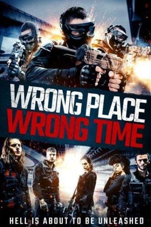 Wrong Place, Wrong Time's poster
