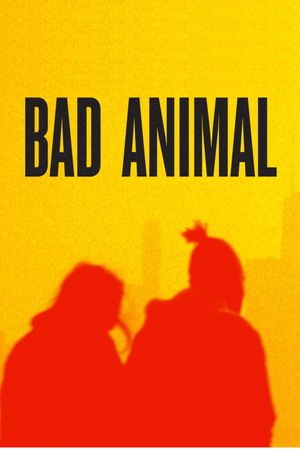 Bad Animal's poster