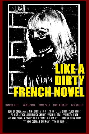 Like a Dirty French Novel's poster