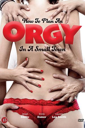 How to Plan an Orgy in a Small Town's poster