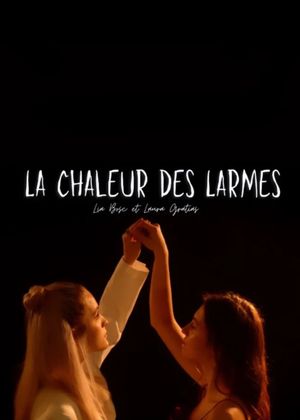 La chaleur des larmes's poster