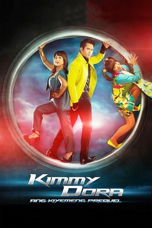 Kimmy Dora: Ang kiyemeng prequel's poster