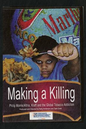 Making a Killing: Philip Morris, Kraft and Global Tobacco Addiction's poster