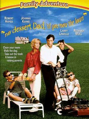 No Dessert, Dad, Till You Mow the Lawn's poster