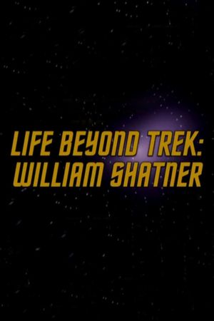 Life Beyond Trek: William Shatner's poster