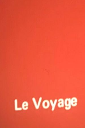 Le Voyage...'s poster image