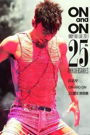 Andy Hui - On and On Live 2011 25th Anniversaries Concert's poster