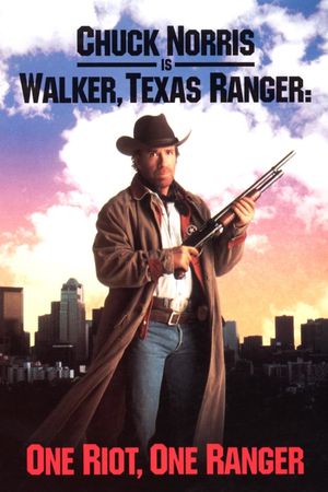 Walker, Texas Ranger: One Riot One Ranger's poster