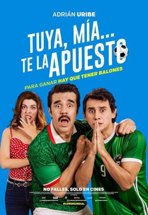 Tuya, mía... te la apuesto's poster