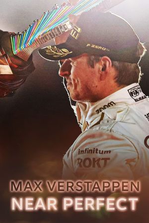 Max Verstappen: Near Perfect's poster