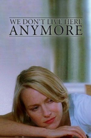 We Don't Live Here Anymore's poster