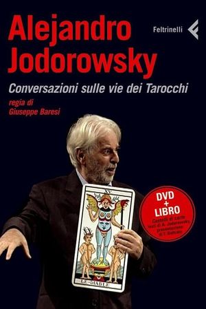 Alejandro Jodorowsky - Conversations on the Way of the Tarot's poster
