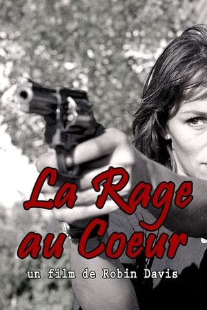La rage au cœur's poster