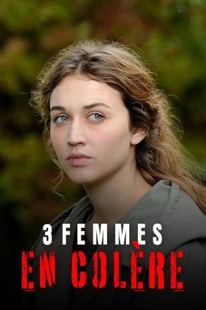 3 femmes en colère's poster