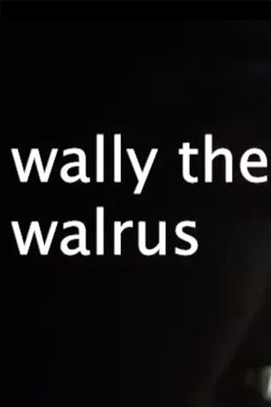 wally the walrus's poster