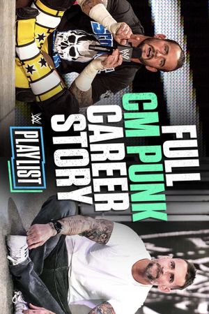 The unlikely story of CM Punk's career: WWE Playlist's poster