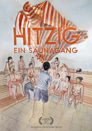 Hitzig - Ein Saunagang's poster