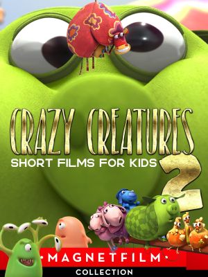 Crazy Creatures - Short Films for Kids's poster