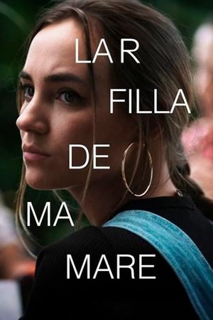 La filla de ma mare's poster