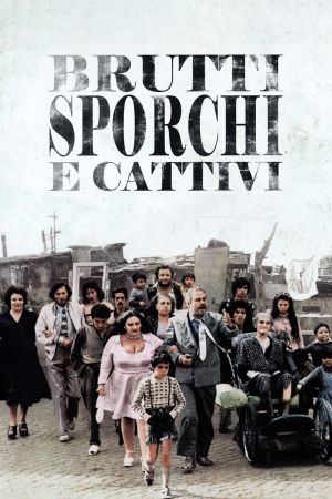 Ugly, Dirty and Bad's poster